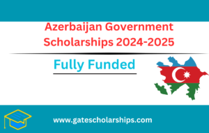 Azerbaijan Government Scholarships 2024-2025