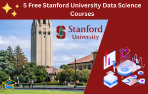 5 Free Stanford University Data Science Courses